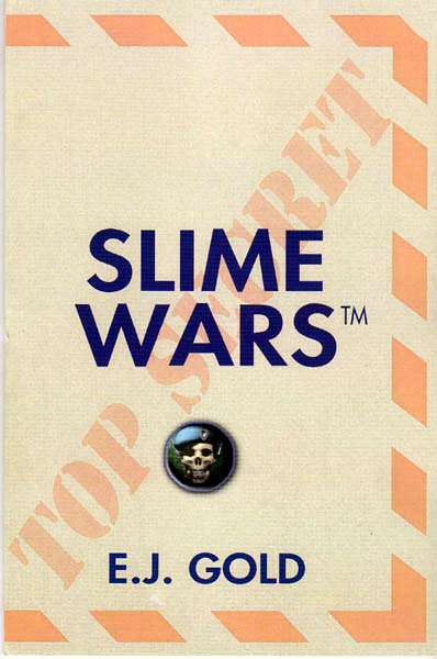 SlimeWars by E.J. Gold in paperback